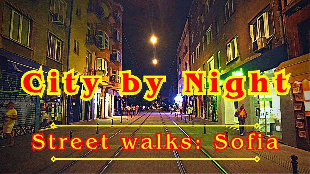 Night Life in Sofia – Graf Ignatiev Street | Sofia in 4K