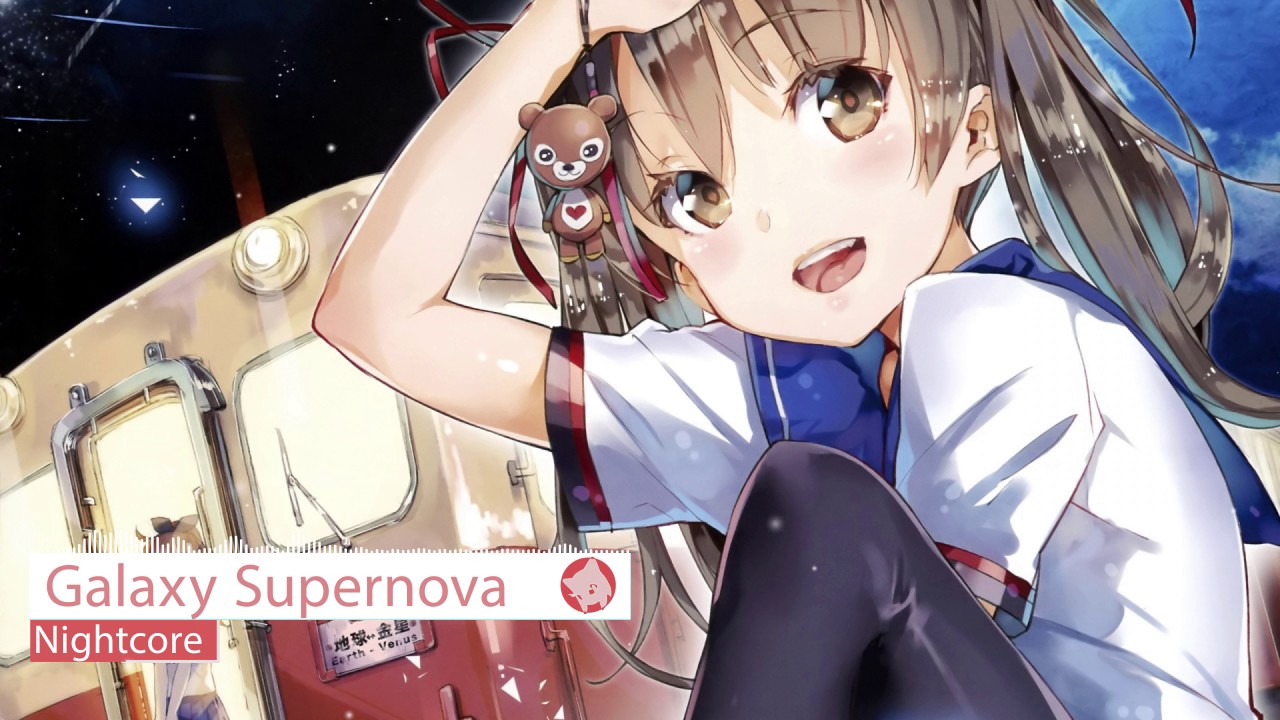 「Nightcore 」 - Galaxy Supernova