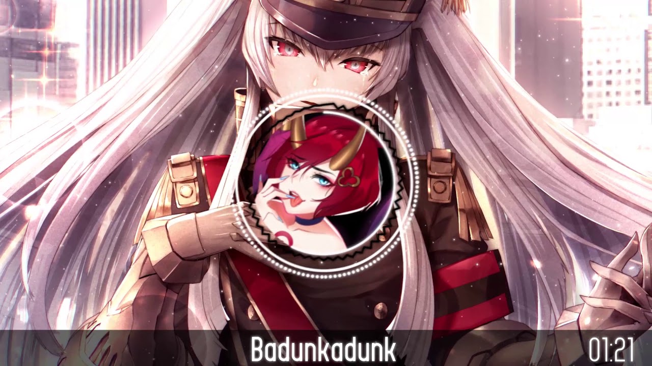 Nightcore - Badunkadunk