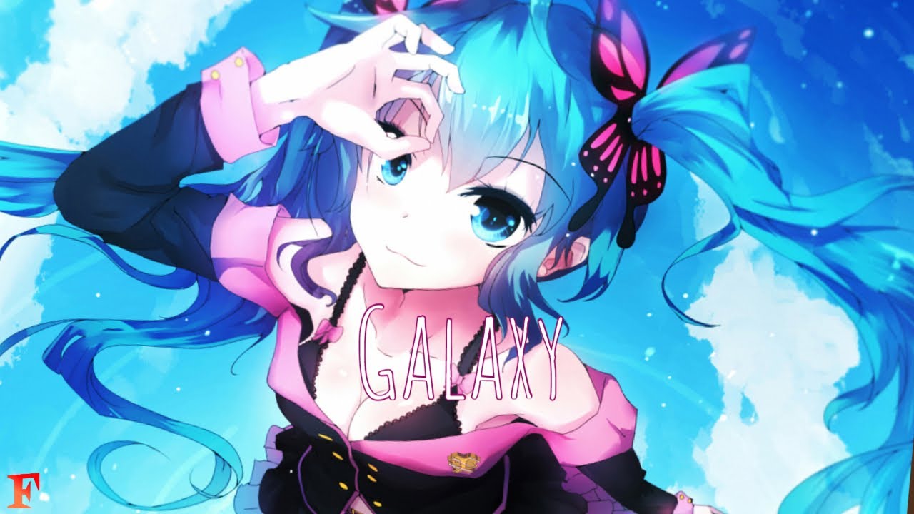 Nightcore - Galaxy