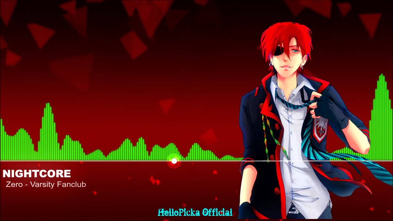 【Nightcore】 Zero - Varsity Fanclub [Request]