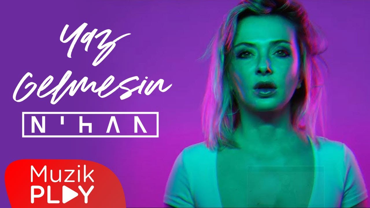 Nihan - Yaz Gelmesin (Official Video)