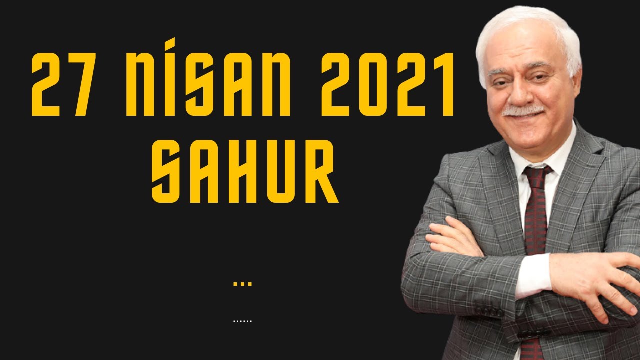 Nihat Hatipoğlu ile sahur Canlı yayın 27 Nisan 2021