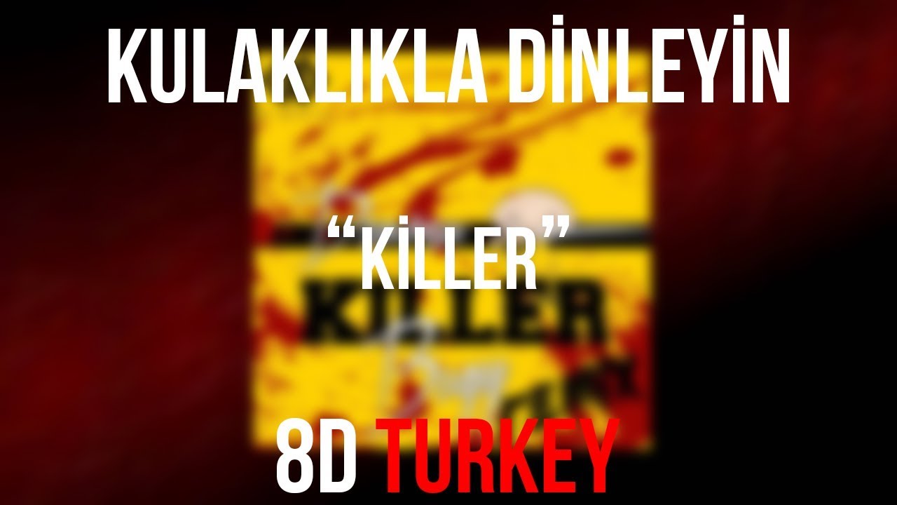 Nihayet (Demren) - Killer (8D VERSION)