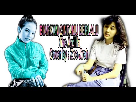 Nike Ardilla || BIARKAN CINTAMU BERLALU || Cover: Zoe JireH