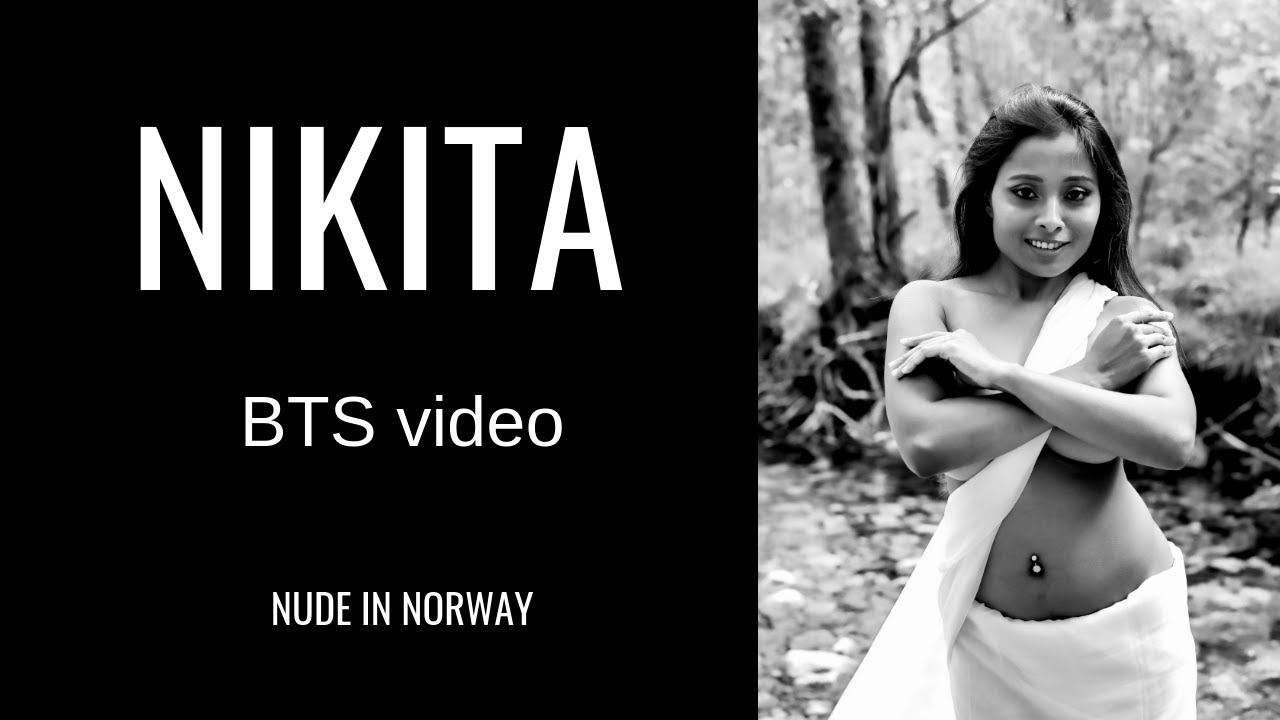Nikita Gokhale: Nude in Norway - BTS video