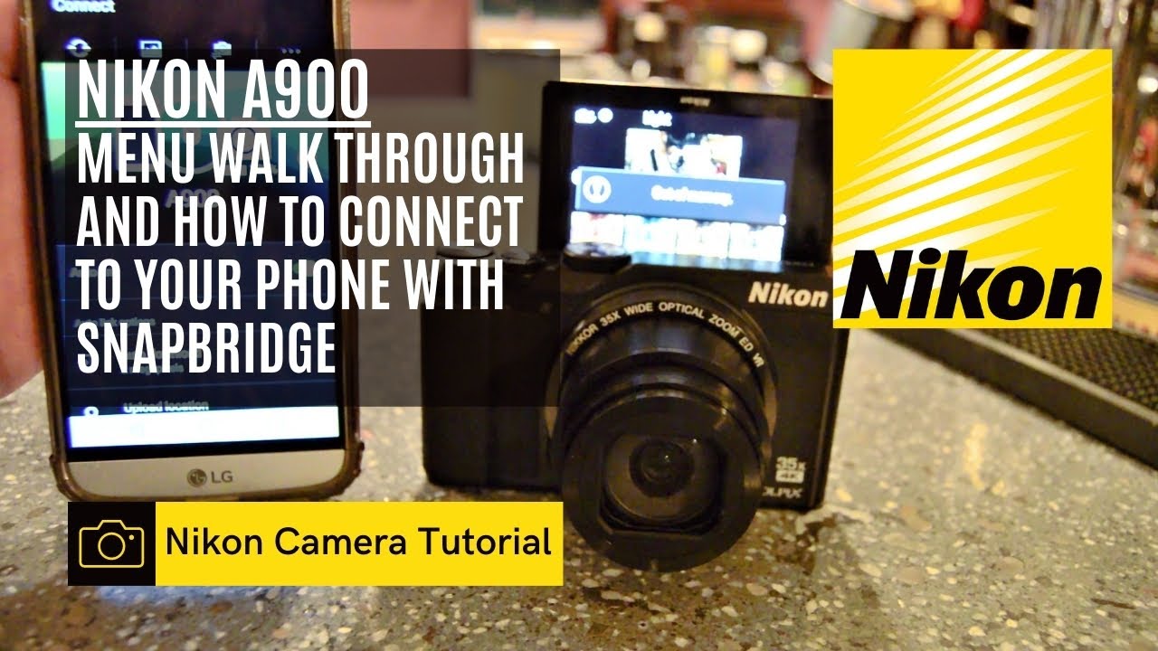 NIKON A900 📷 Menu walk through and how to connect to your phone with Snapbridge | Thompson Tutorial