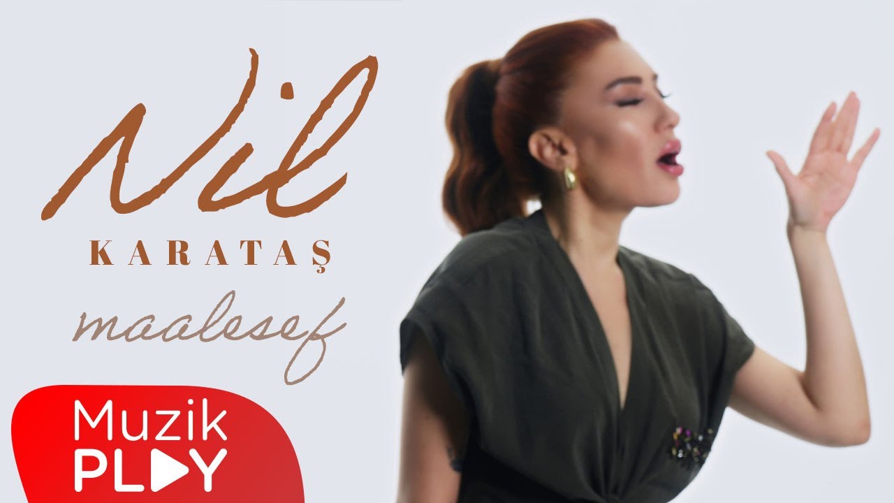 Nil Karataş - Maalesef (Official Video)