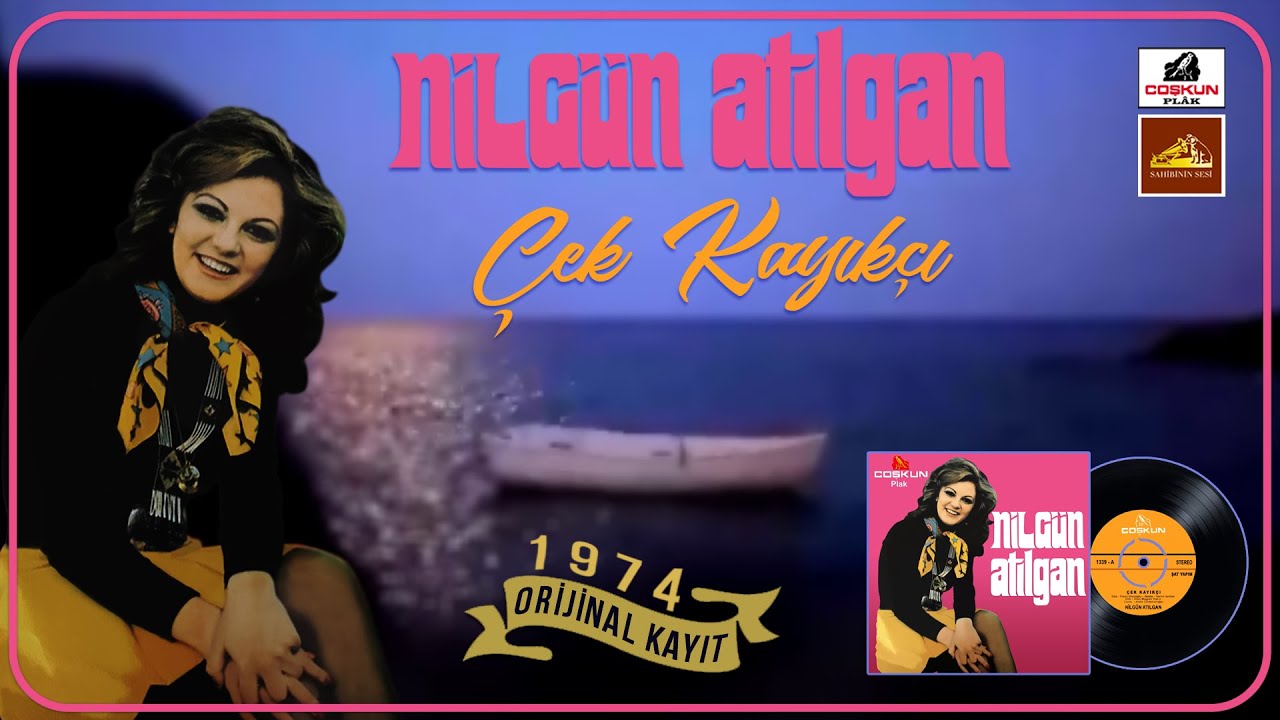 Nilgün Atılgan - Çek Kayıkçı Kürekleri (1974)