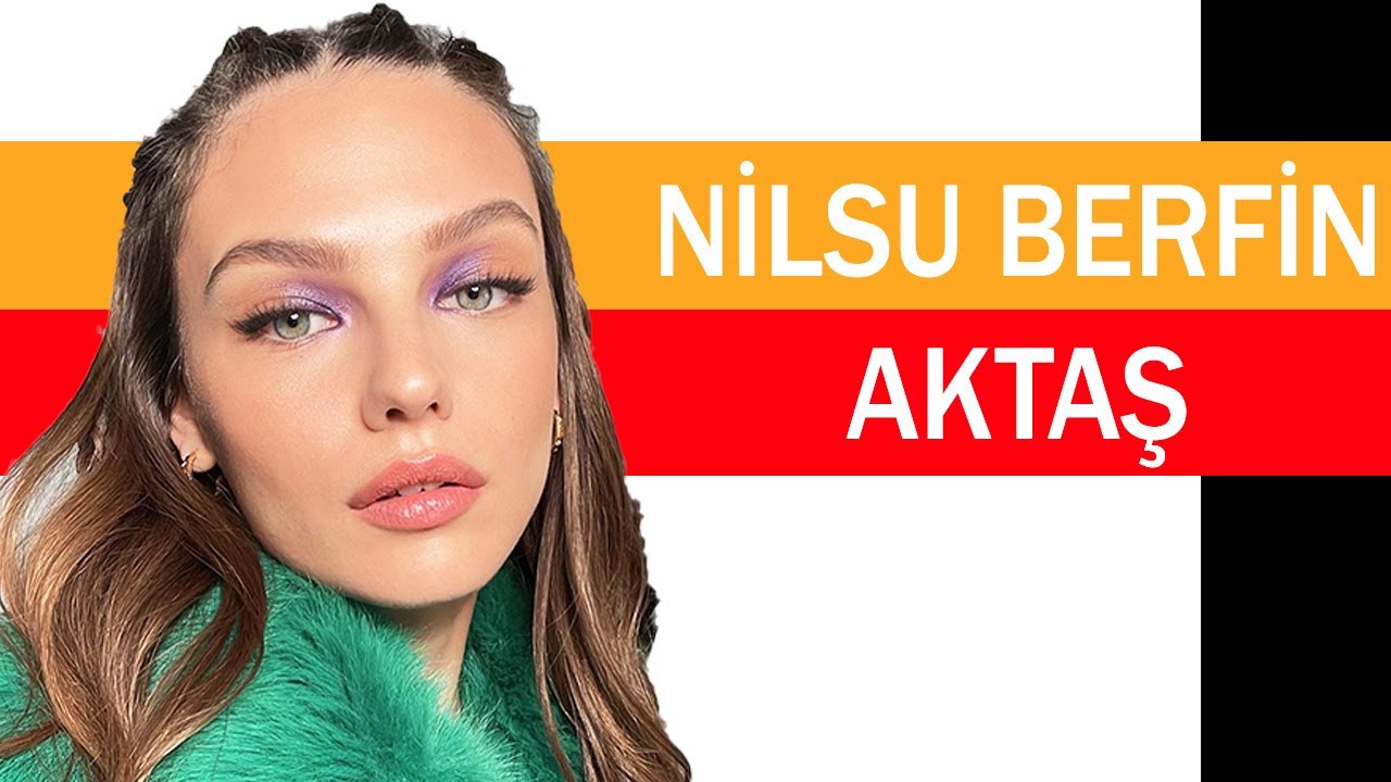 Nilsu Berfin Aktaş Kimdir?