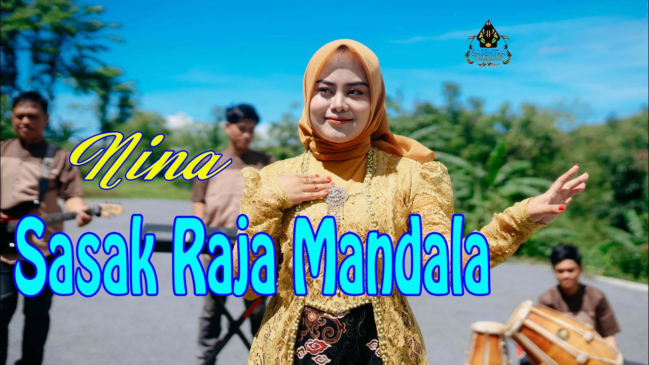 NINA - SASAK RAJA MANDALA (Ofiicial Gasentra) | Pop Sunda