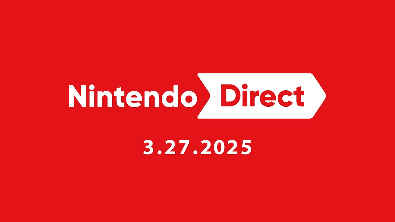 Nintendo Direct 3.27.2025 – Nintendo Switch