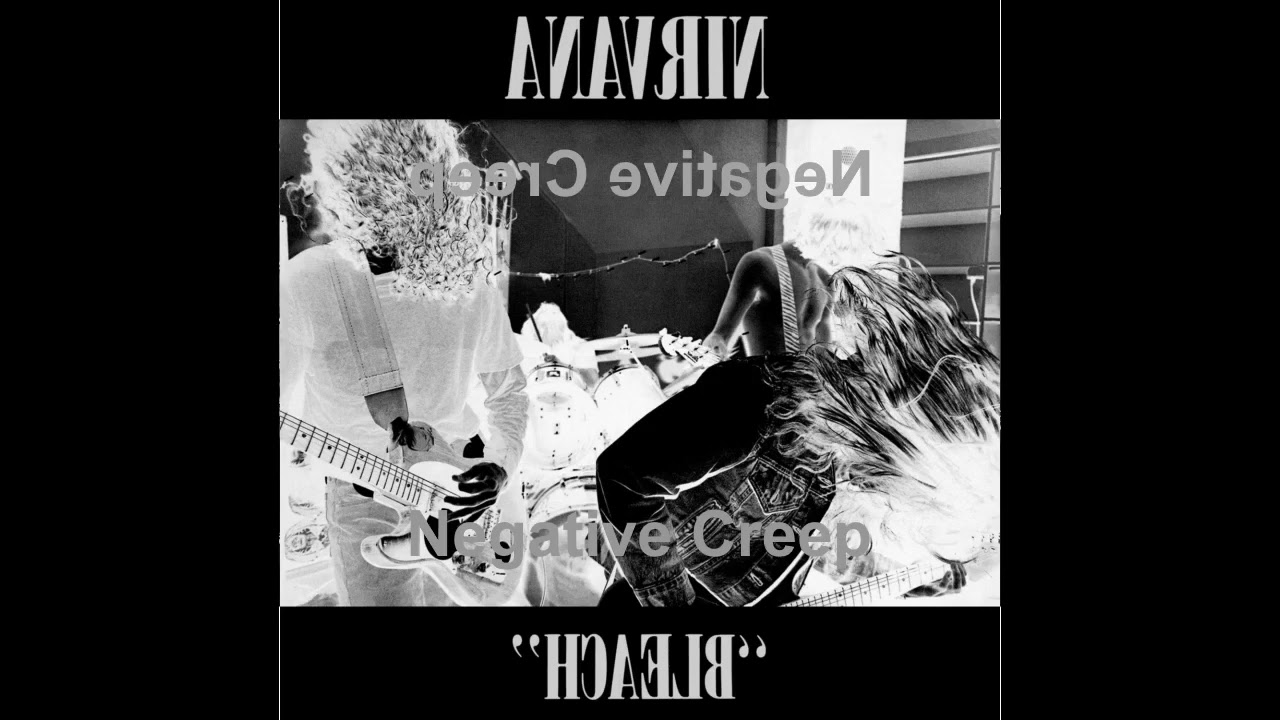 Nirvana - Negative Creep (Reversed)