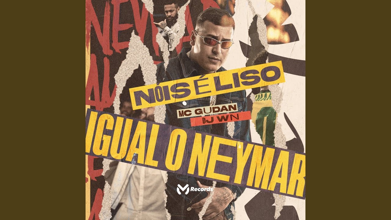 Nóis É Liso Igual o Neymar