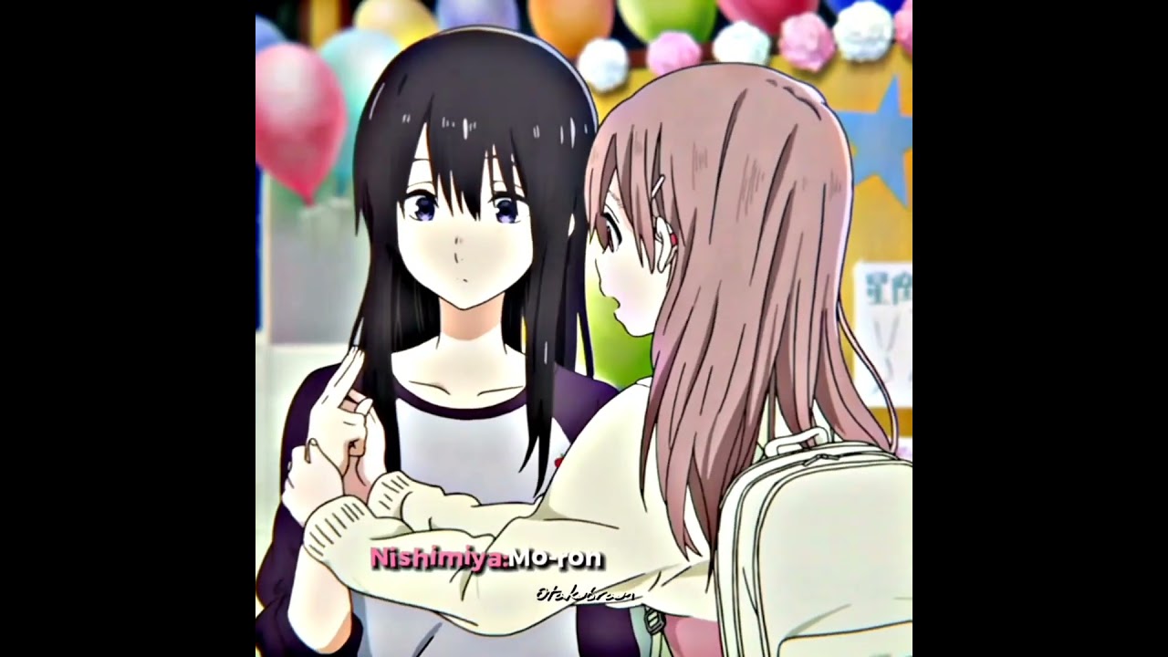 •|Nishimiya and ueno|That's my girl|Silent voice|Edit|•