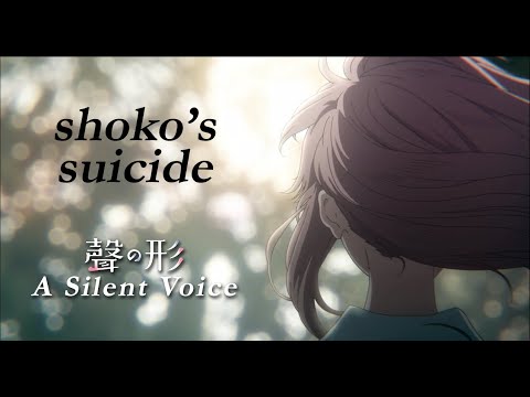 Nishimiya Shōko attemps suicide | a silent voice