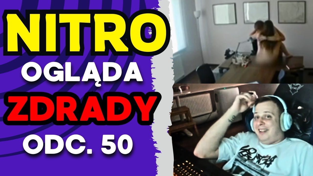 NITRO OGLĄDA ZDRADY ODC.50