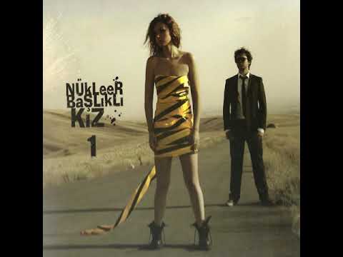 Nükleer Başlıklı Kız - Belki
