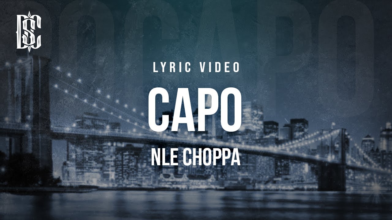NLE Choppa - Capo | Lyrics