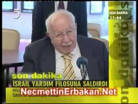 No 230 Prof. Dr. Necmettin ERBAKAN Mavi Marmara Gemisine Yapılan İsrail'in saldırısını KINADI TV 5