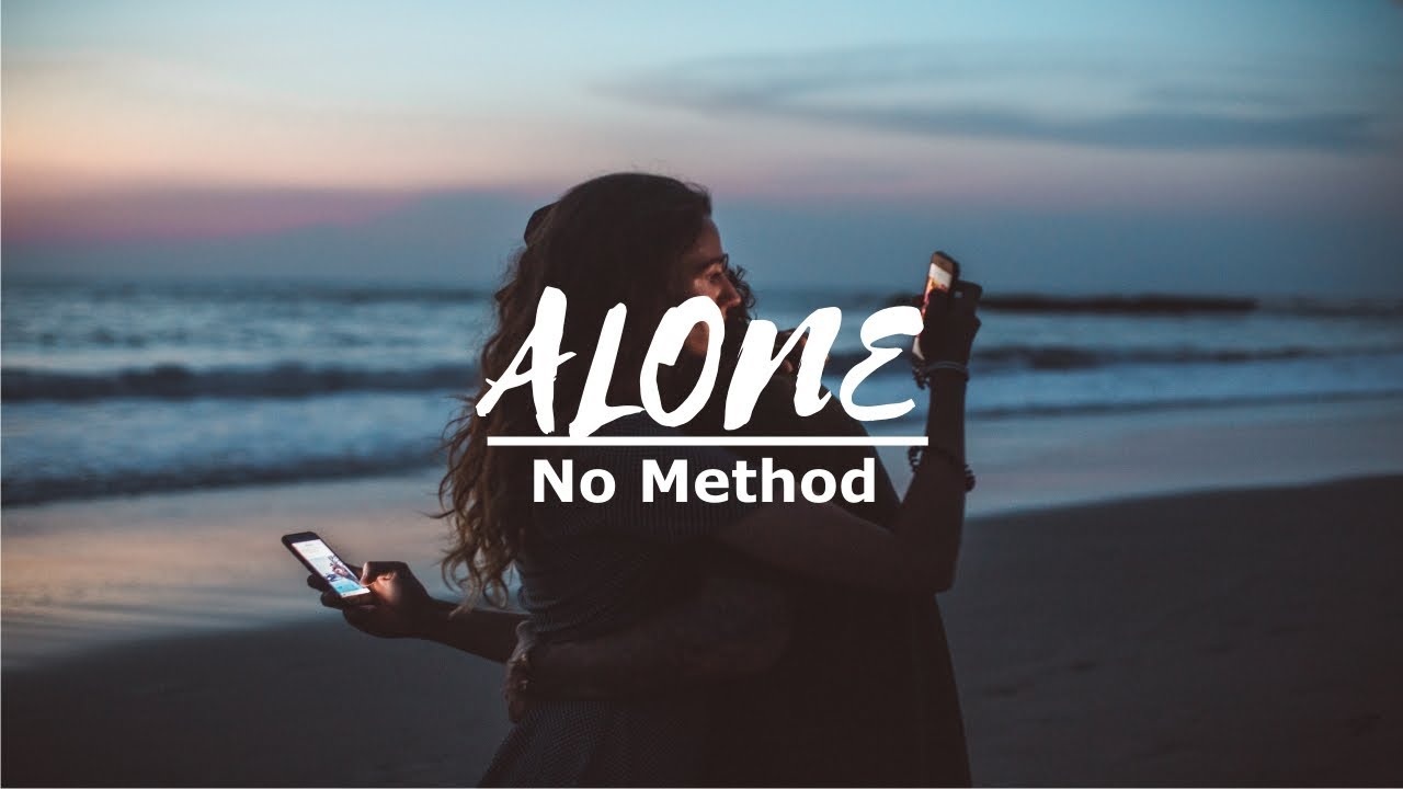 No Method - Alone (Tradução)