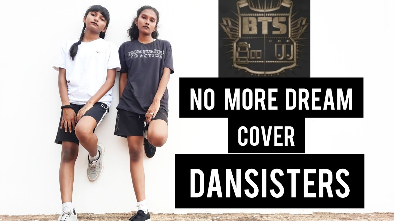 NO MORE DREAM || LIVE VOCALS + DANCE BREAK|| DANSISTERS|| BTS||