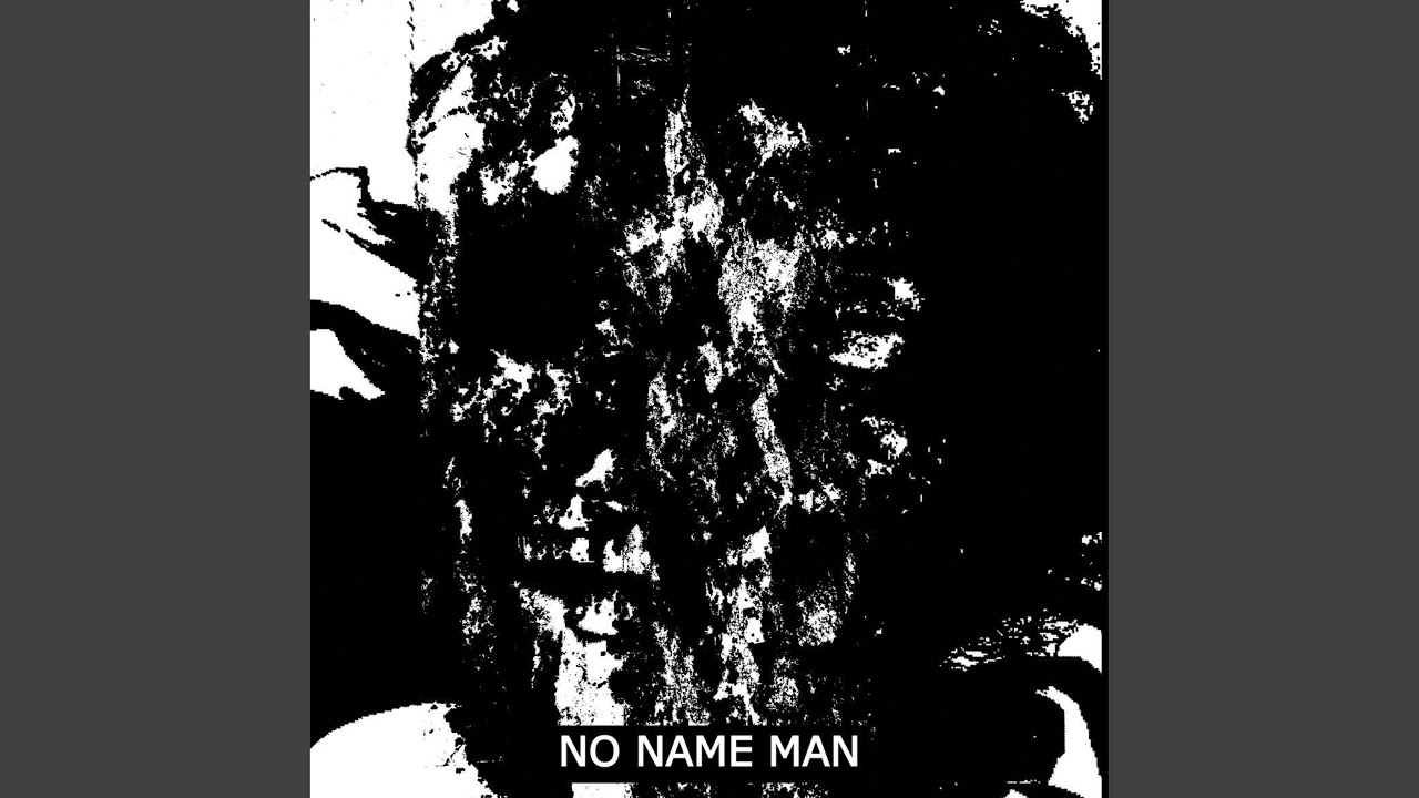 No Name Man