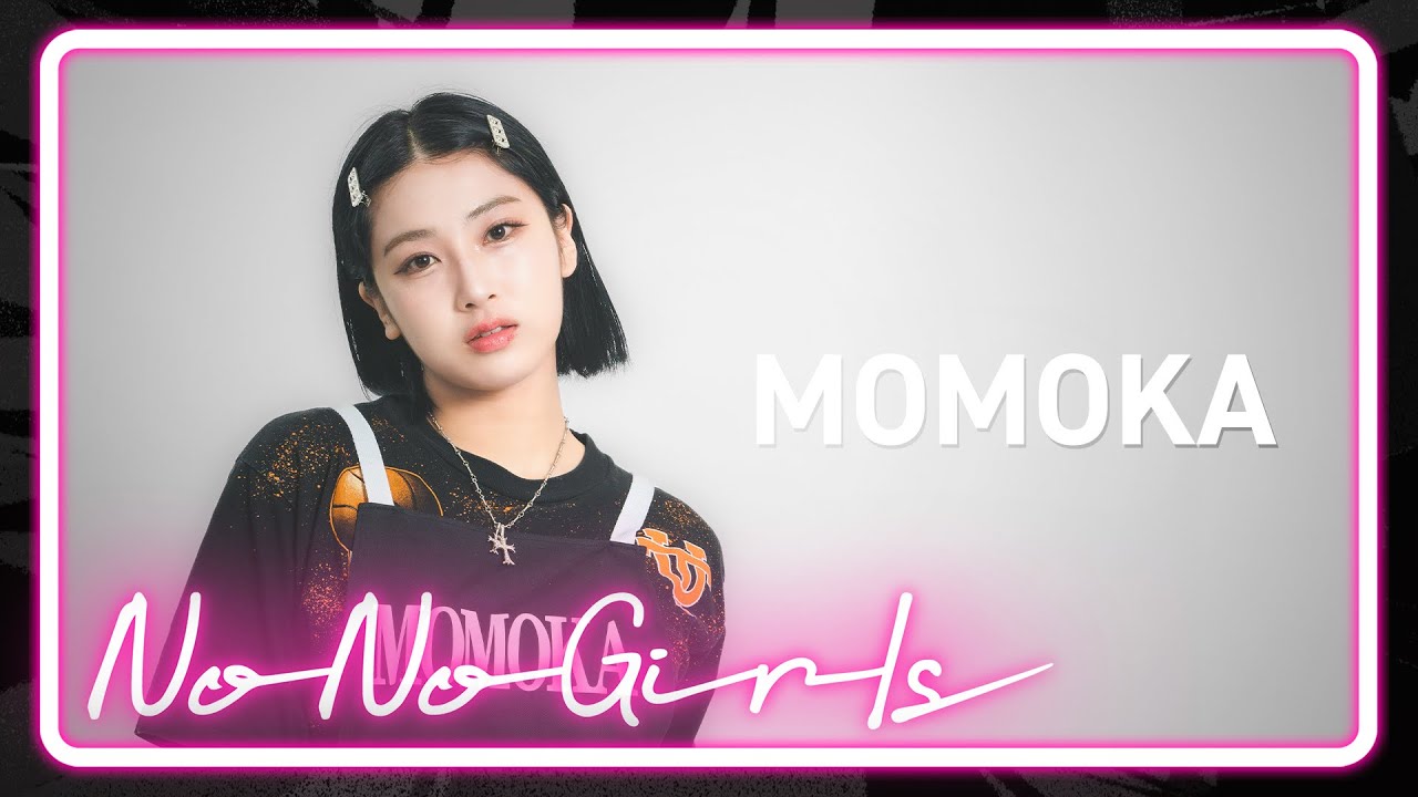 [No No Girls 2nd Round] MOMOKA