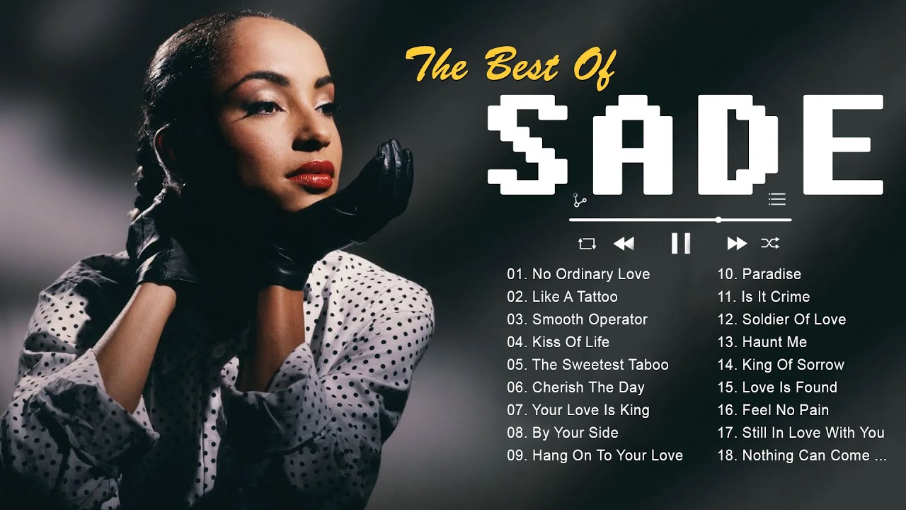 No Ordinary Love - Sade || Sade Greatest Hits Full ALbum || Best Songs Of Sade
