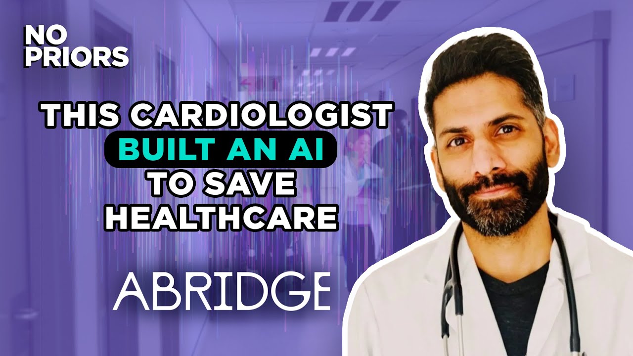 No Priors Ep. 108 | With Abridge Founder and CEO Shiv Rao, MD