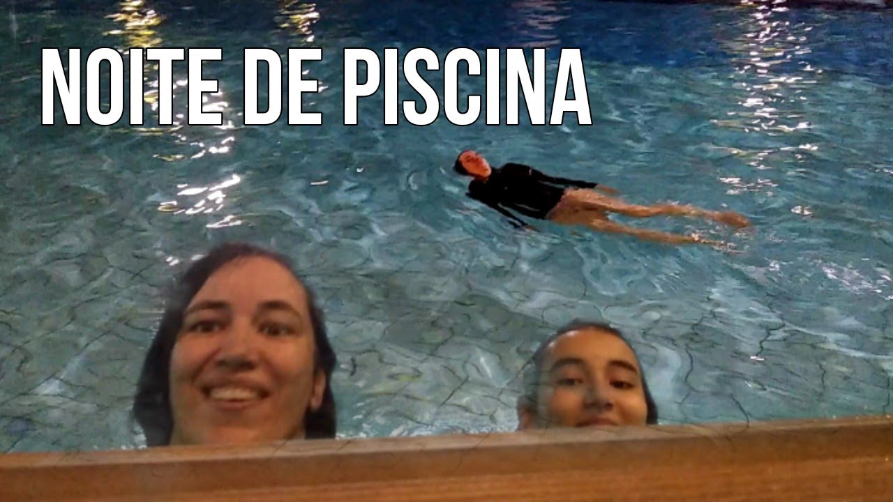 NOITE DE PISCINA Mãe e Filha 💕
