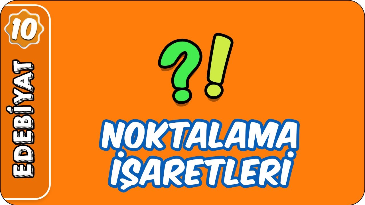 Noktalama İşaretleri | 10. Sınıf Edebiyat