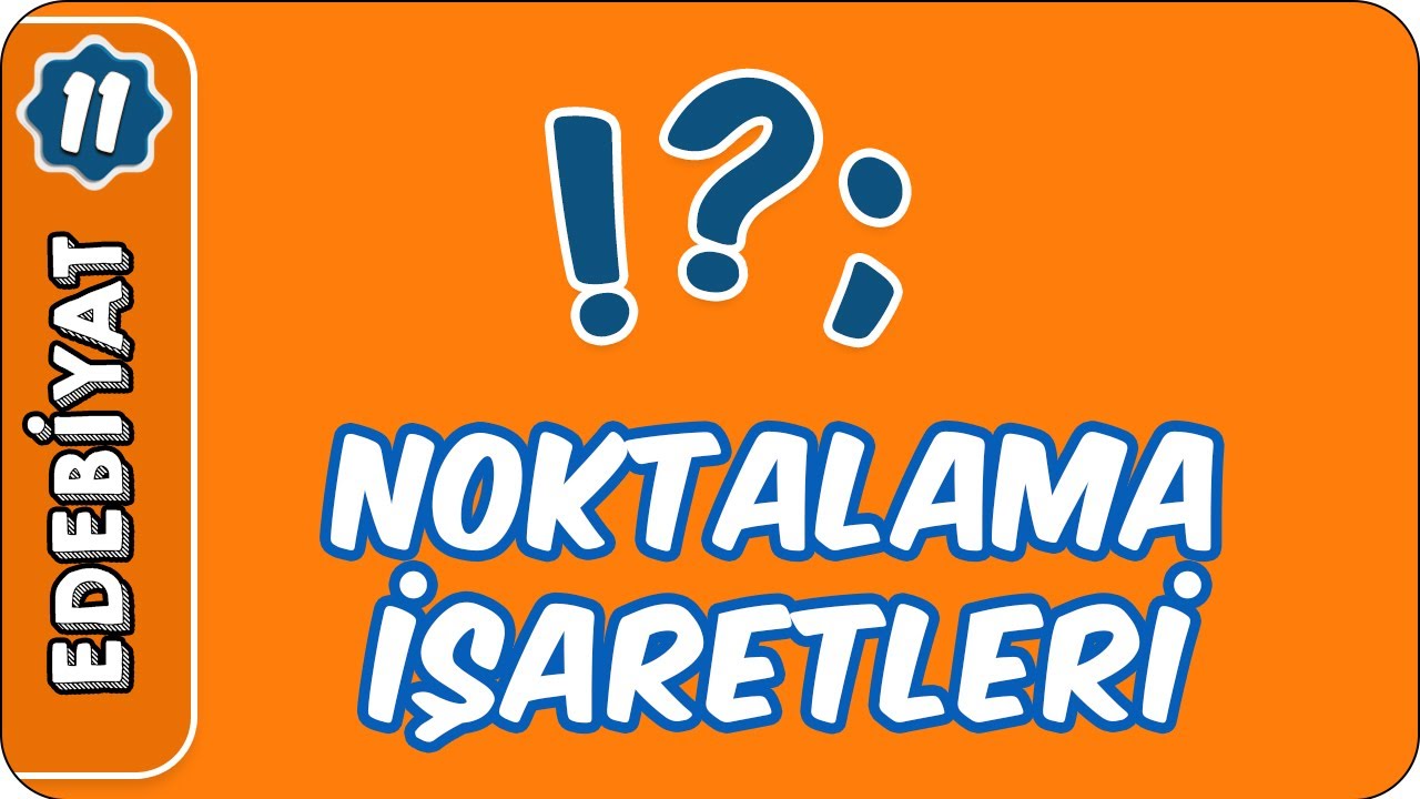 Noktalama İşaretleri | 11. Sınıf Edebiyat