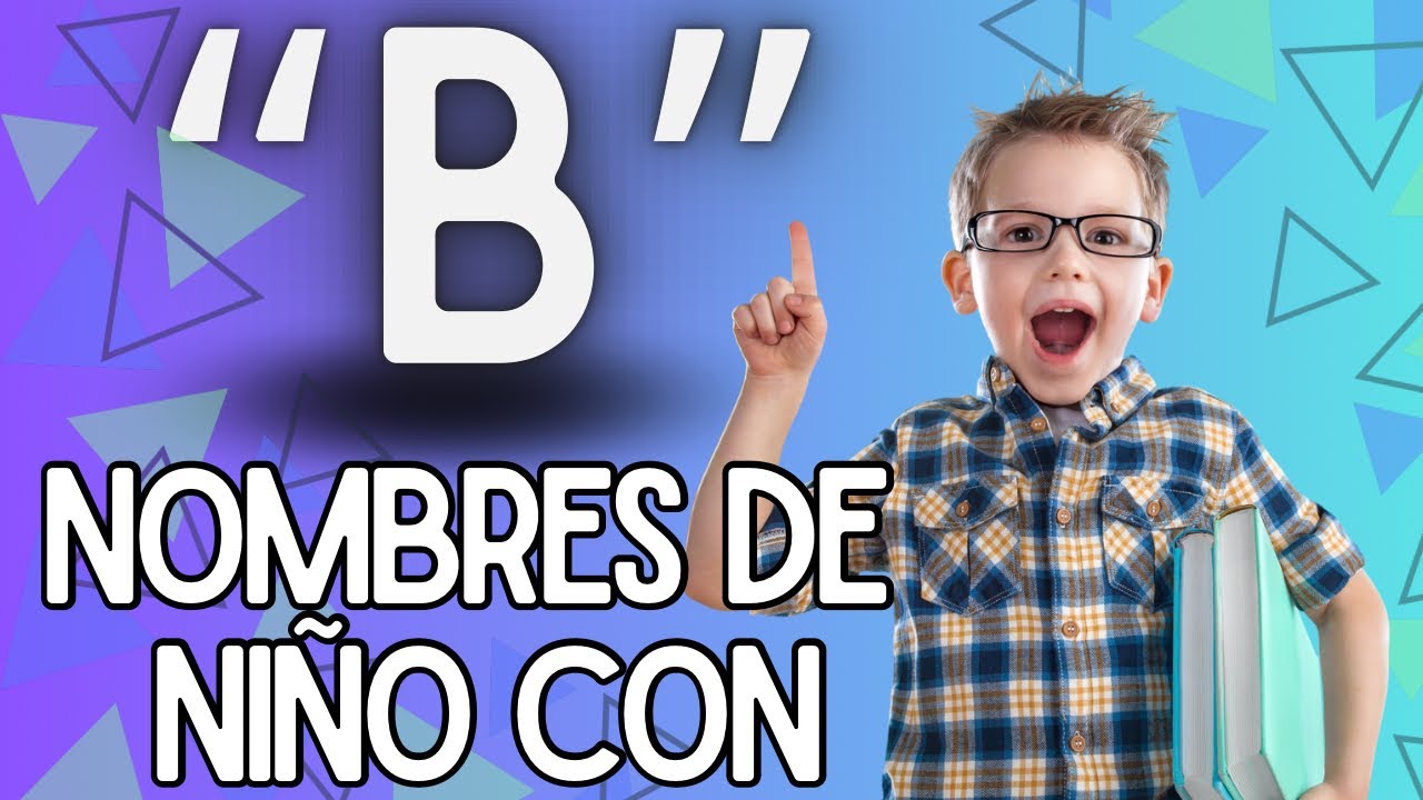 Nombres de Niños con la letra 