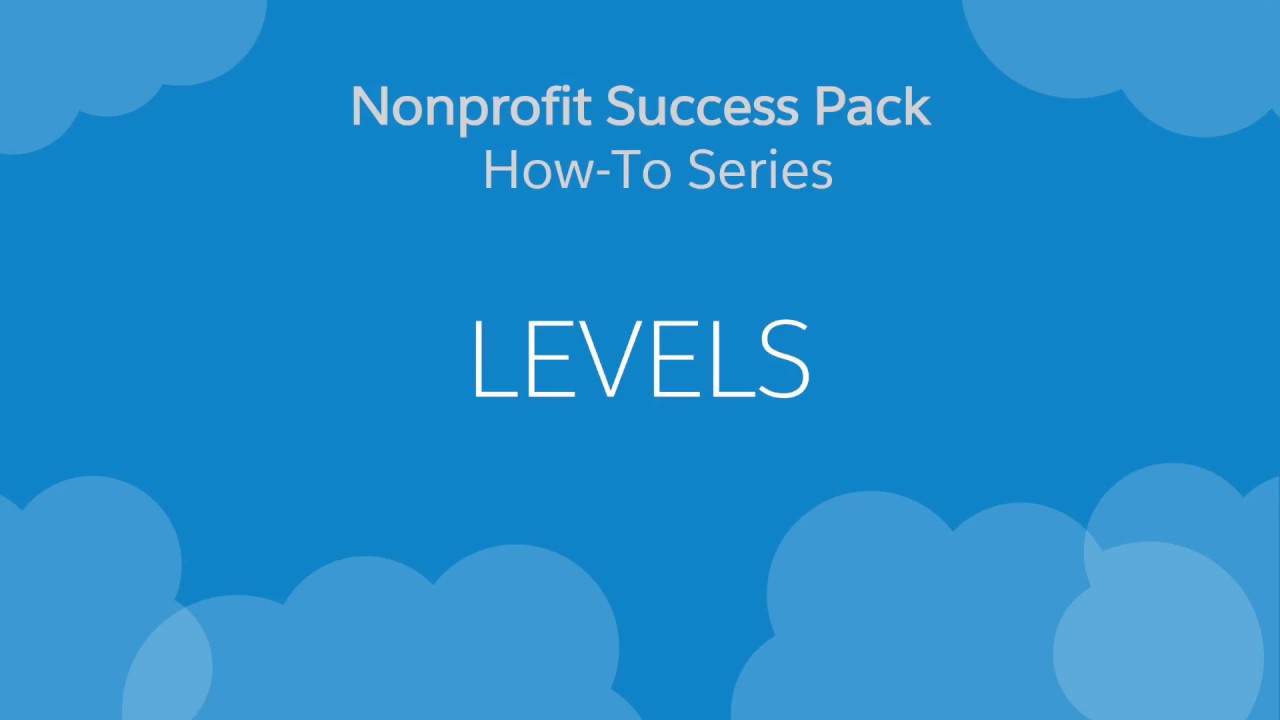 Nonprofit Salesforce How-To-Series: NPSP Levels