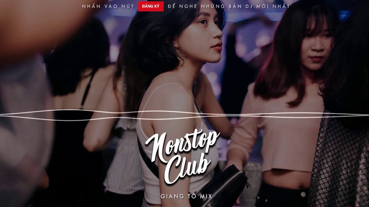 Nonstop 2018 | XIKE - XUKA 2 - DJ GIANG TÔ