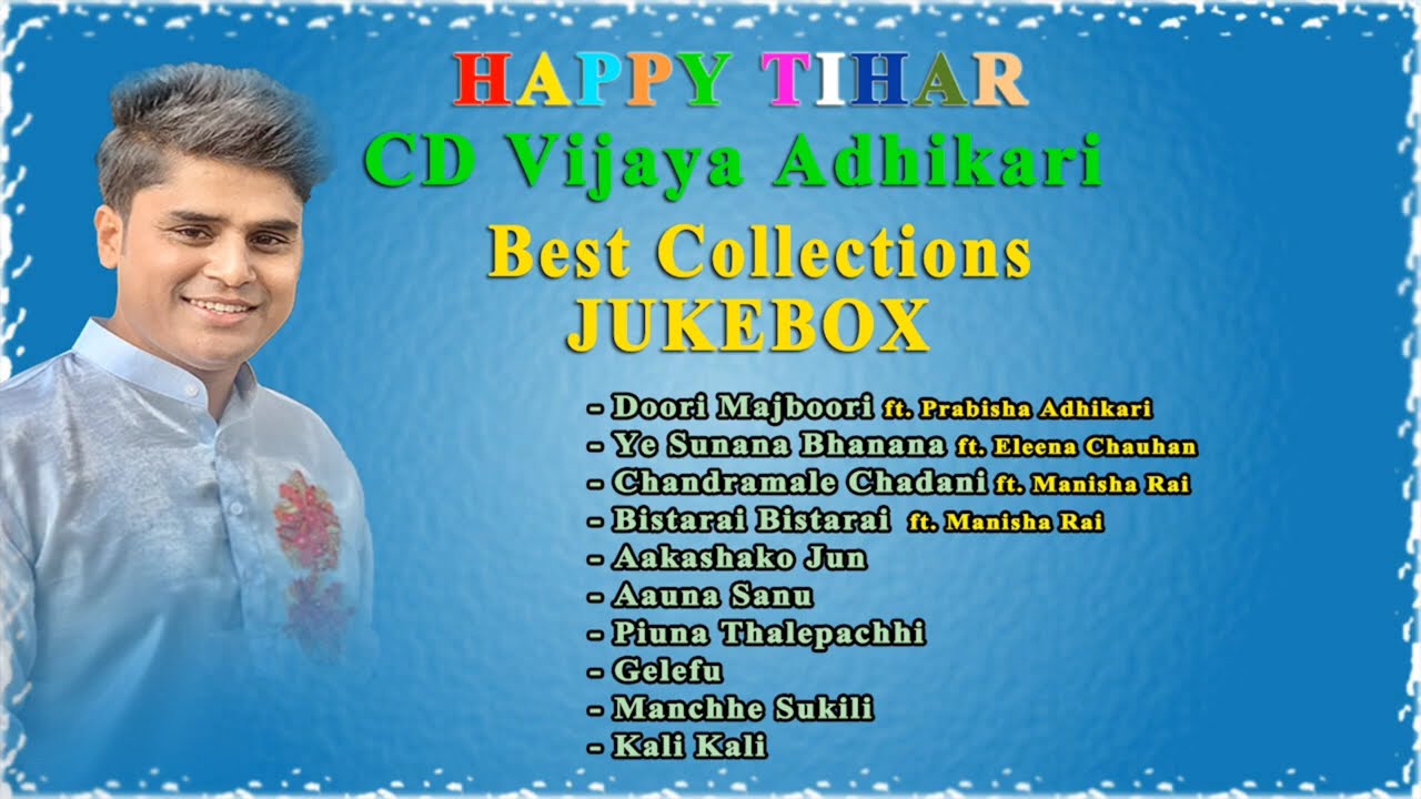 Non-Stop Best of CD Vijaya Adhikari | Doori Majboori & Various | New Nepali Songs Audio Jukebox 2023