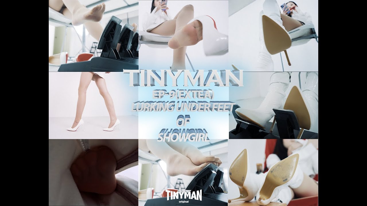 （Non-VR）TInyman Ep-9 （Extra）- Lurking under feet of showgirl（Preview）
