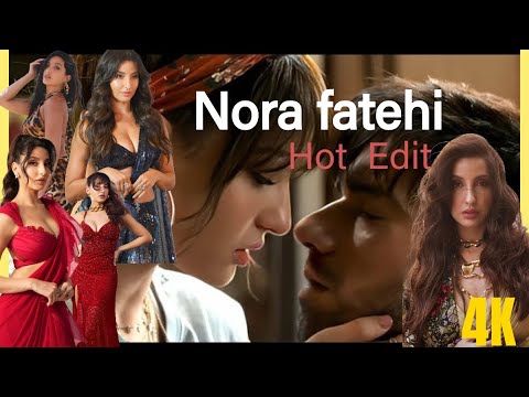Nora Fatehi Hot Edit | Item Songs | Nora Fatehi Hottest Edit | Hottest Tribute | 4K