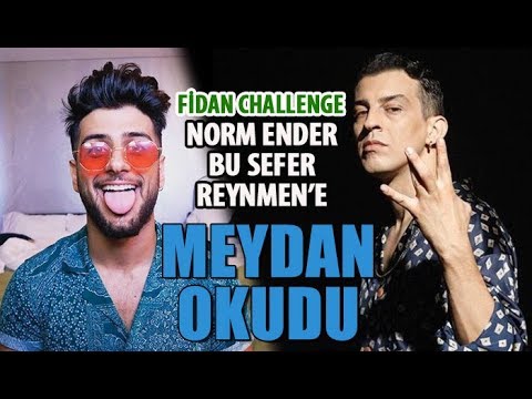 Norm Ender, Reynmen'e meydan okudu, Reynmen Hadise'ye : Fidan Challenge başladı