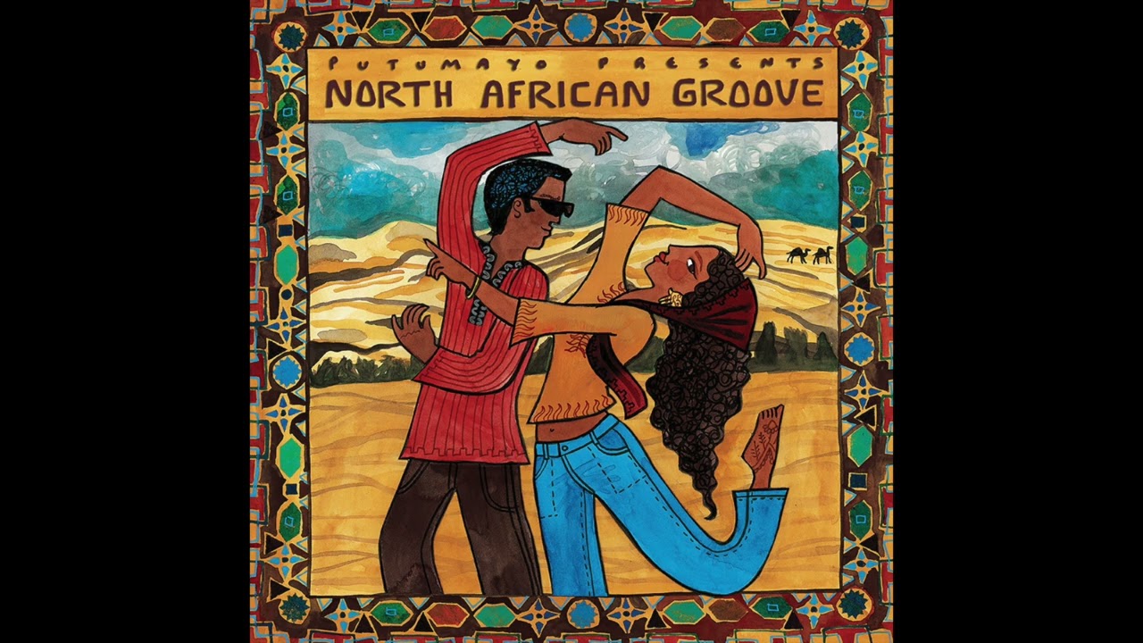 North African Groove (Official Putumayo Version)