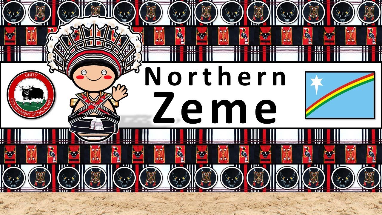 NORTHERN ZEME LANGUAGE, PEOPLE, & CULTURE