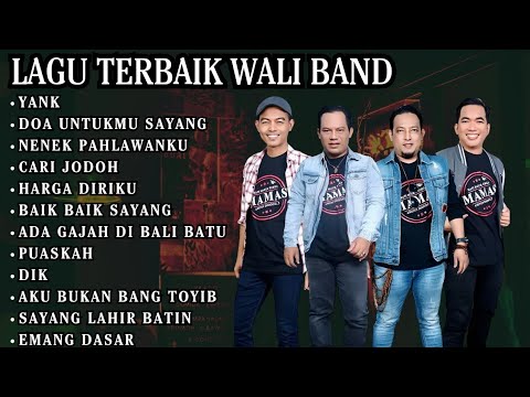 Nostalgia Lagu Terbaik Wali Band - Full Album | Lagu Wali Band Paling Hits yang Bikin Baper