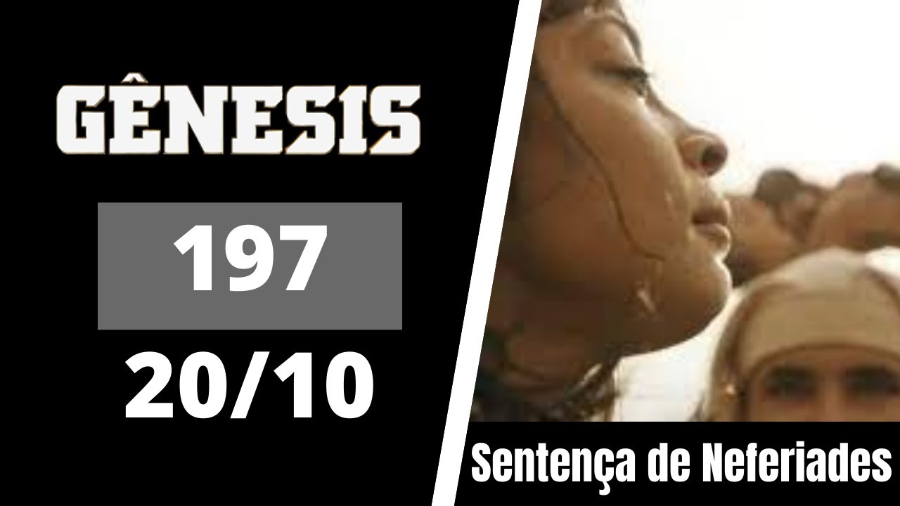 NOVELA GENESIS  CAPITULO 197 QUARTA -FEIRA 20 -10. SENTENÇA DE NEFERIADES .