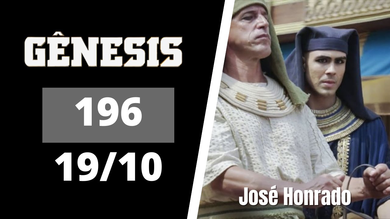NOVELA GENESIS  -JOSÉ DO EGITO CAPITULO 196 TERÇA -FEIRA 19 -10. JOSÉ  HONRADO.