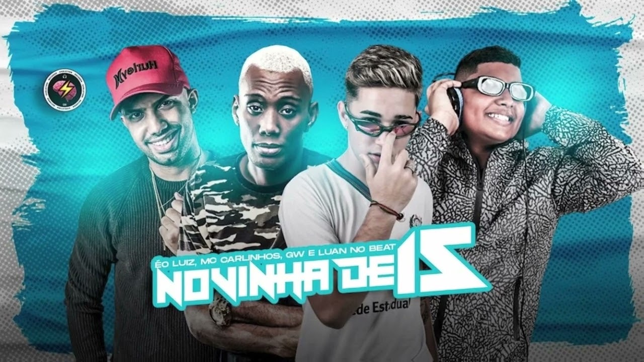 NOVINHA DE 15 - É O LUIZ - MC CARLINHOS - MC GW - LUAN NO BEAT - VIRAL TIKTOK 2024