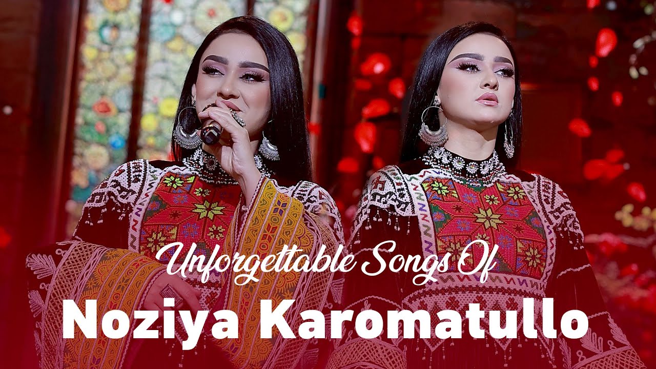 Noziya Karomatullo Top Songs - Сурудҳои беҳтарини Нозия Кароматулло