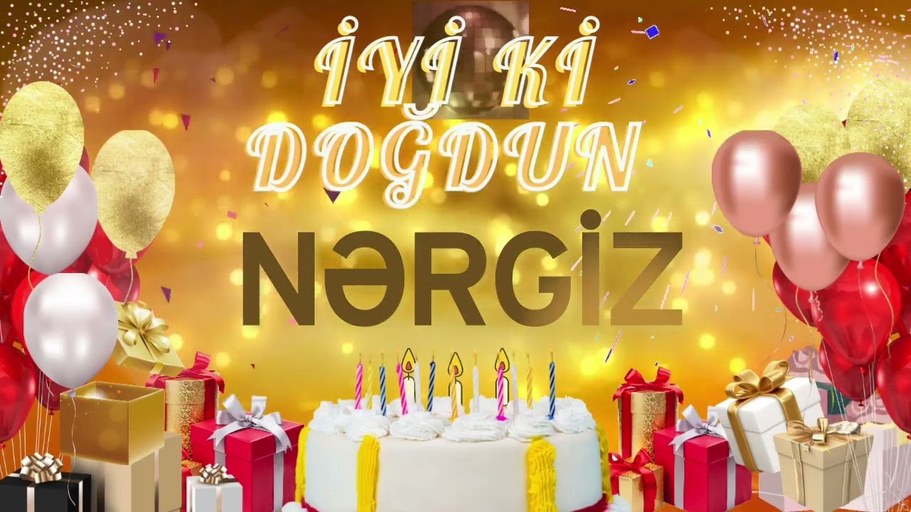 NƏRGiZ – Ad Günün Mübarək Nərgiz #Nərgiz