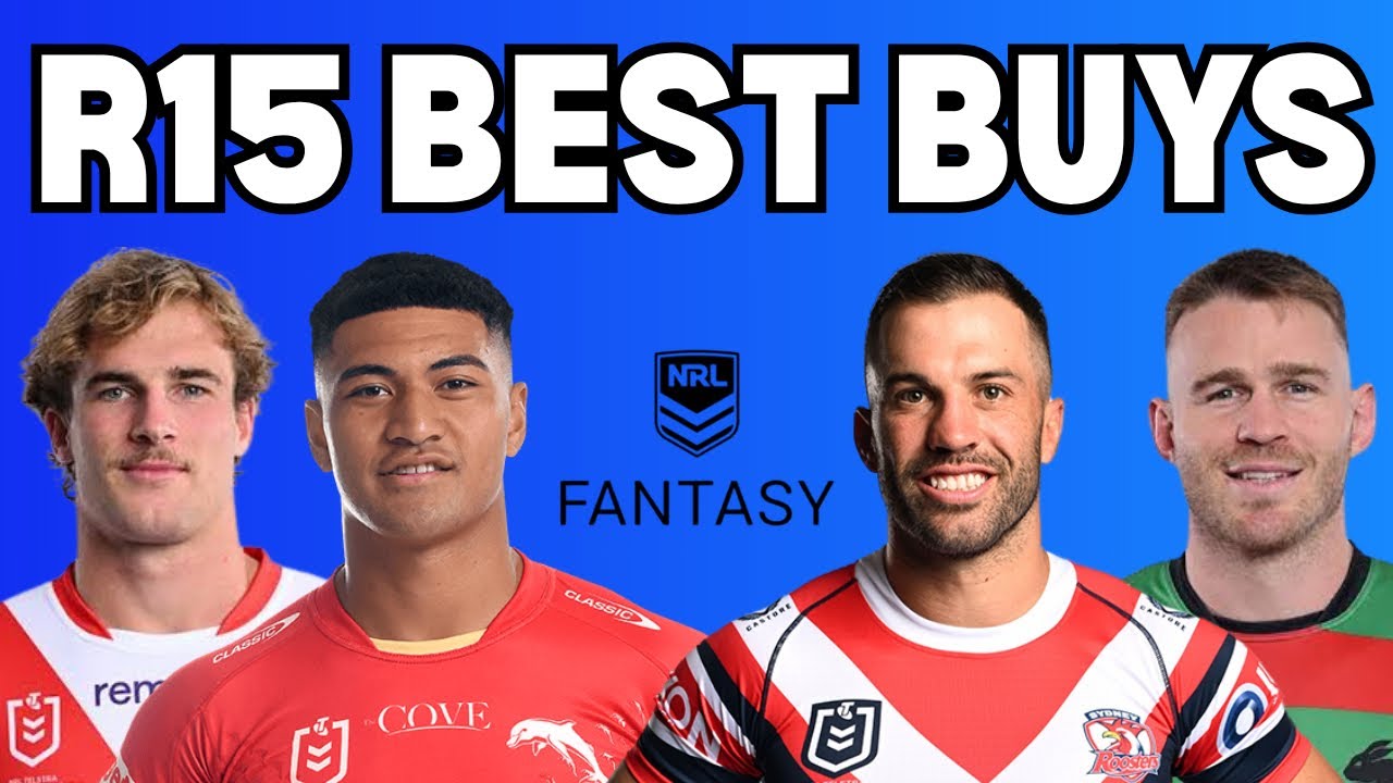 NRL Fantasy Best BUYS (All Prices) Round 15 - 4 Trades Edition!