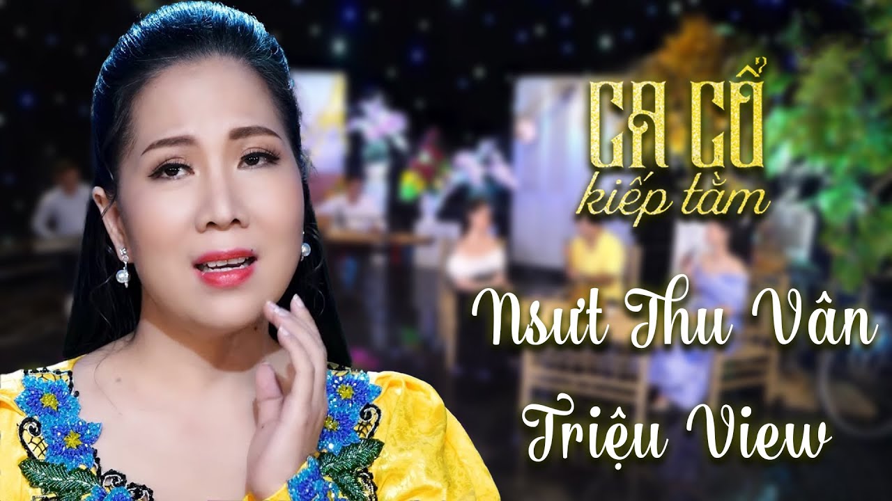 NSƯT Thu Vân ft NS Trần Thanh Cường Song Ca Vọng Cổ Hơi Dài Nghe Hoài Không Chán - Ca Cổ Kiếp Tằm